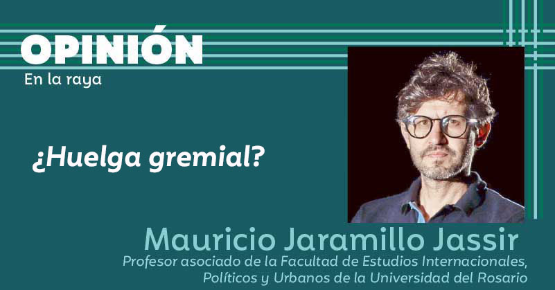 ¿Huelga gremial? 